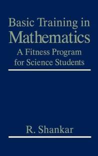 Basic Training in Mathematics