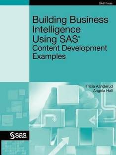 Building Business Intelligence Using SAS