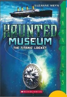 The Haunted Museum #1: the Titanic Locket
