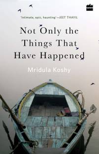 Not Only The Things That Have Happened