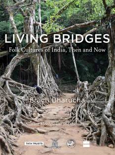 Living Bridges: Folk Cultures of India, Then and Now