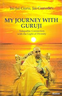 My Journey with Guruji  - Telepathic Connection with the Light of Divinity Part 1