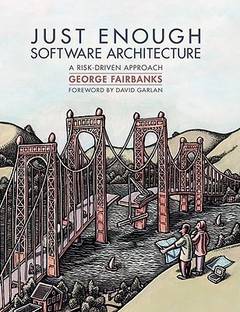 Just Enough Software Architecture