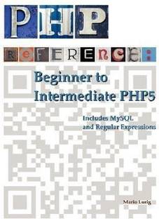 PHP Reference: Beginner to Intermediate PHP5