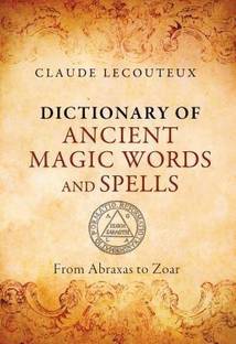Dictionary of Ancient Magic Words and Spells