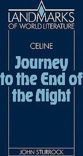 Celine: Journey to the End of the Night 1st Edition