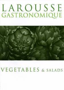 Larousse Vegetables & Salads