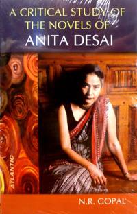 A Critical Study of the Novels of Anita Desai