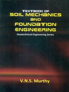 Textbook Of Soil Mechanics And Foundation Engineering Geotechnical Engineering