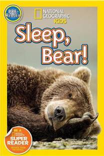 Sleep, Bear! (National Geographic Kids Readers, Pre-Reader)