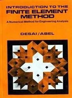 Introduction to the Finite Element Method  - A Numerical Method for Engineering Analysis