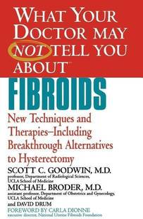 What Your Dr...Fibroids