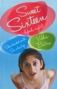 Sweet Sixteen (Yeah, Right!)