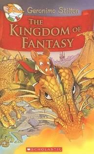 The Kingdom of Fantasy (Geronimo Stilton The Kingdom of Fantasy #1)