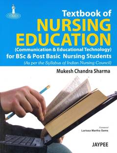 Textbook of Nursing Education-Communication and Educational Technology for BSc and Post Basic Nursing Students