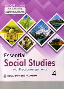 Essential Social Studies with Practice Assignment 4 For ICSE Schools