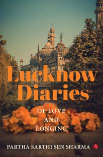 Lucknow Diaries