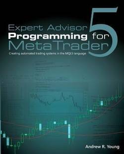 Expert Advisor Programming for Metatrader 5