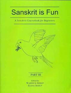 A Sanskrit Coursebook for Beginners: Pt. III