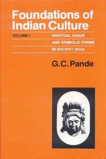 Foundations of Indian Culture: Pt. 1 & 2