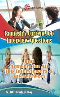 Ranjesh's Current Job Interview Questions and Answers for All Job Interviewers & Interviewees