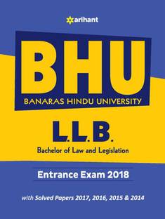 Bhu Banaras Hindu University L.L.B Entrance Exam 2018  - Includes Solved Papers 2017,2016,2015 & 2014