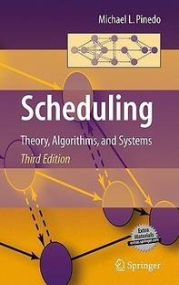 Scheduling  - Theory, Algorithms, and Systems