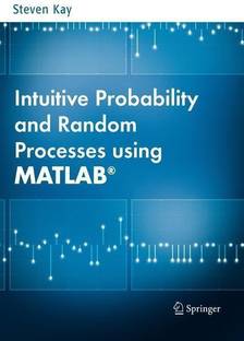 Intuitive Probability and Random Processes using MATLAB (R)