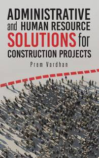 Administrative and Human Resource Solutions for Construction Projects