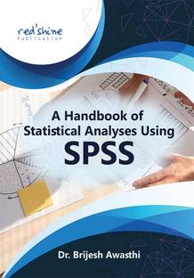 A HANDBOOK OF STATISTICAL ANALYSES USING SPSS
