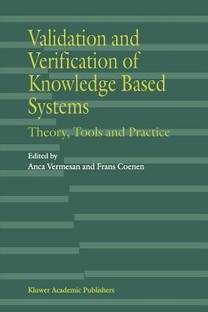 Validation and Verification of Knowledge Based Systems