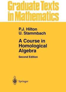 A Course in Homological Algebra