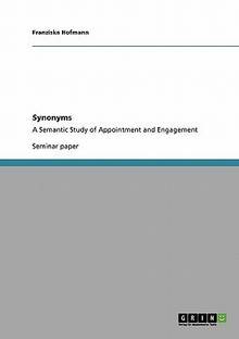 Synonyms. A Semantic Study of Appointment and Engagement