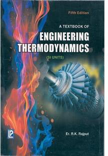 A Textbook of Engineering Thermodynamics