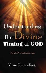 Understanding The Divine Timing Of God