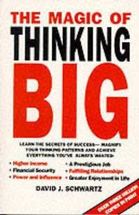 The Magic of Thinking Big