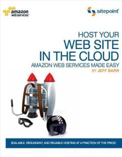 Host Your Web Site In The Cloud - Amazon Web Services Made Easy - Amazon EC2 Made Easy