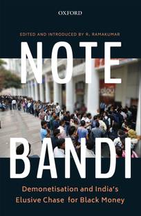 Note-Bandi  - Demonetisation and India's Elusive Chase for Black Money