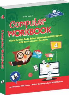 Computer Workbook Class 4  - Useful for Unit Tests, School Examinations and Olympiads