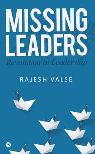 Missing Leaders  - Revolution in Leadership
