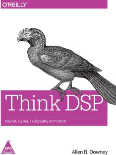 Think DSP: Digital Signal Processing in Python  - Digital Signal Processing in Python