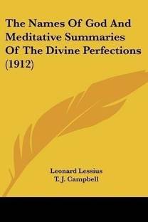 The Names Of God And Meditative Summaries Of The Divine Perfections (1912)