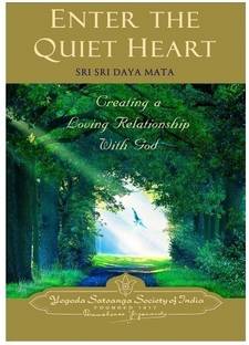 Enter the Quiet Heart  - Creating a Loving Relationship with God