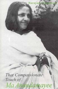 That Compassionate Touch of MA Anandamayee