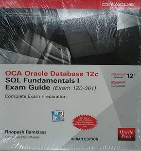 Oca Oracle Database 12c SQL Fundamentals I Exam Guide (Exam 1z0-061)