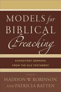 Models for Biblical Preaching - Expository Sermons from the Old Testament