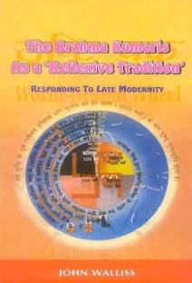 The Brahma Kumaris as a Reflexive Tradition