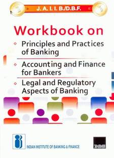 JAIIB/DBF Woorkbook on Principles and Practices of Banking, Accounting and Finance for Bankers, Legal and Regulatory Aspects of Banking