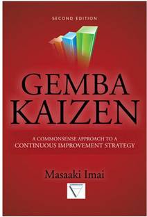 Gemba Kaizen: A Commonsense Approach to a Continuous Improvement Strategy 2/E  - A Commonsense Approach to a Continuous Improvement Strategy