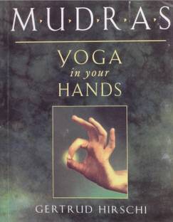 Mudrasyoga in Your Hands  - Yoga in Your Hands